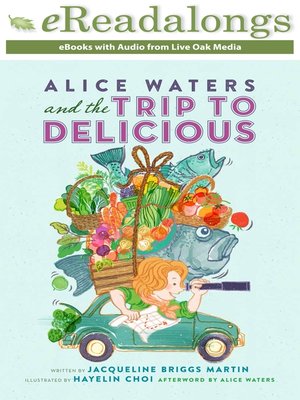 cover image of Alice Waters and the Trip to Delicious
